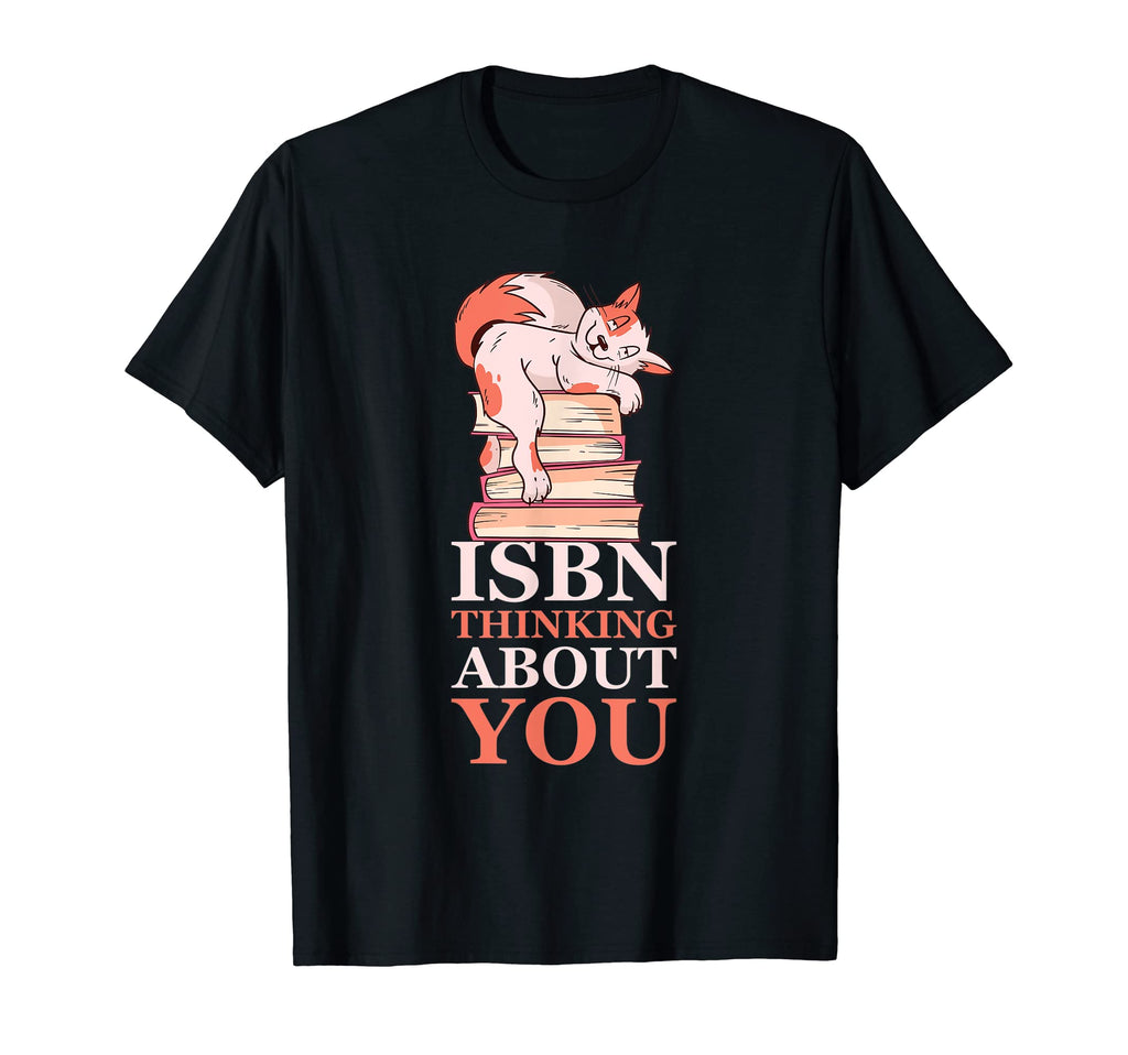 Isbn Thinking About You Book And Cat T-Shirt - Novelty Apparel Men Women - T-Shirt, Sweatshirt, Hoodie