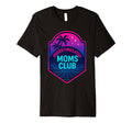 Overstimulated Moms Club Mothers Day Mom T-Shirt - Custom Art Print Unisex - T-Shirt, Sweatshirt, Hoodie
