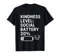 Kindness Level Social Battery 20 Percent T-Shirt - Trendy Graphic Unisex - T-Shirt, Sweatshirt, Hoodie