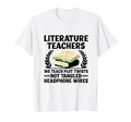 Literature Teacher School Teacher T-Shirt - Streetwear Style Men Women - T-Shirt, Sweatshirt, Hoodie