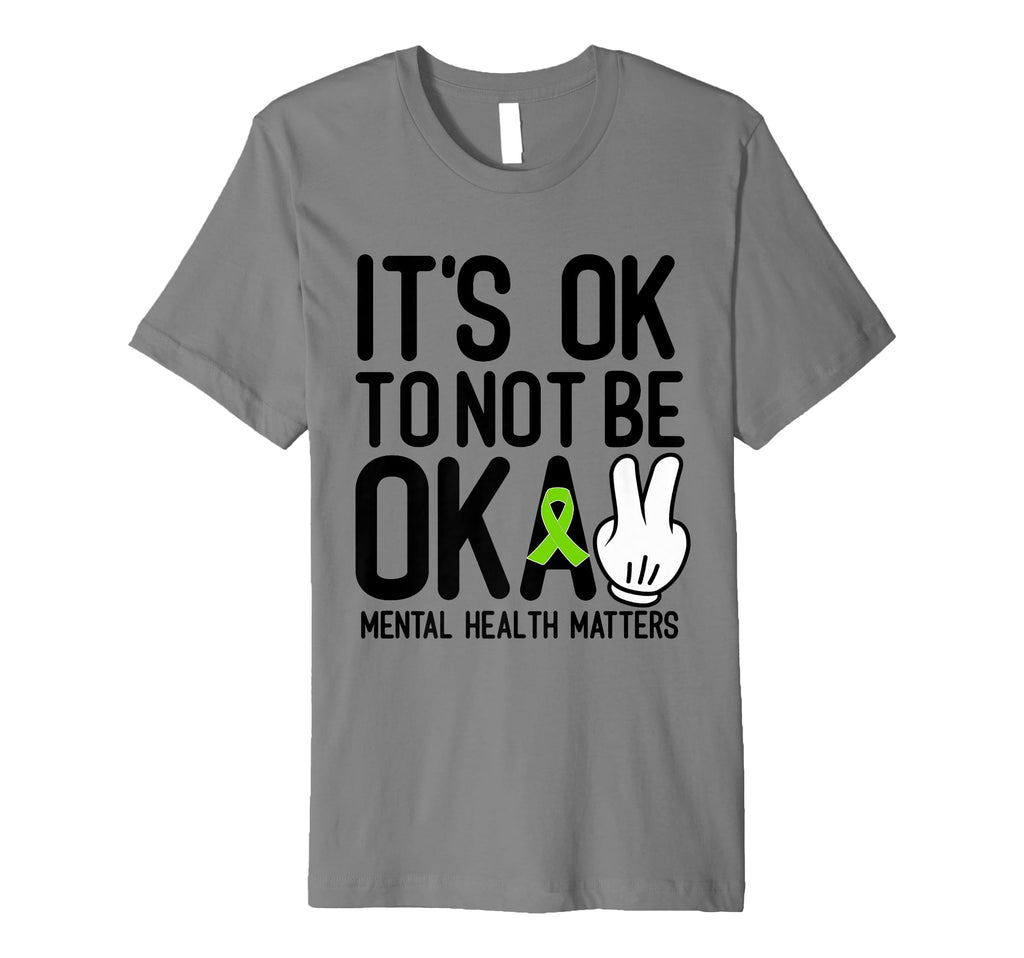 Its Okay To Not Be Okay Mental Health T-Shirt - Novelty Apparel Unisex - T-Shirt, Sweatshirt, Hoodie