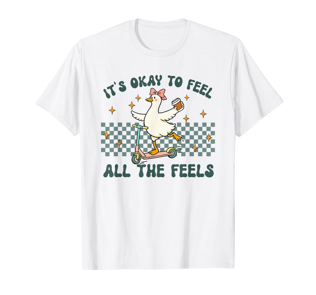 Its Okay To Feel All Feels Mental T-Shirt - Streetwear Style for Adults - T-Shirt, Sweatshirt, Hoodie