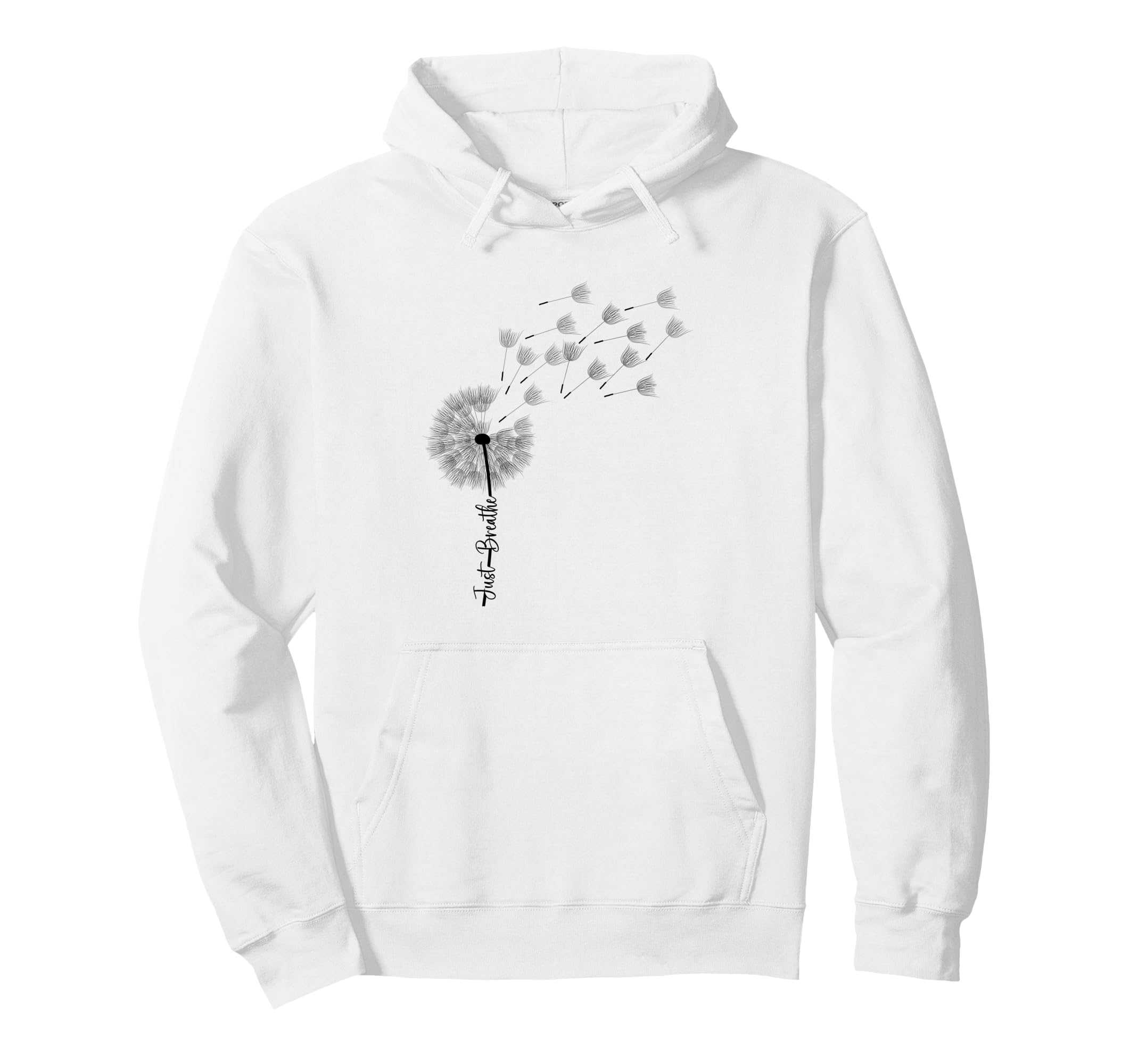 Dandelion Just Breathe Letter Hoodie - Trendy Graphic Men Women - T-Shirt, Sweatshirt, Hoodie