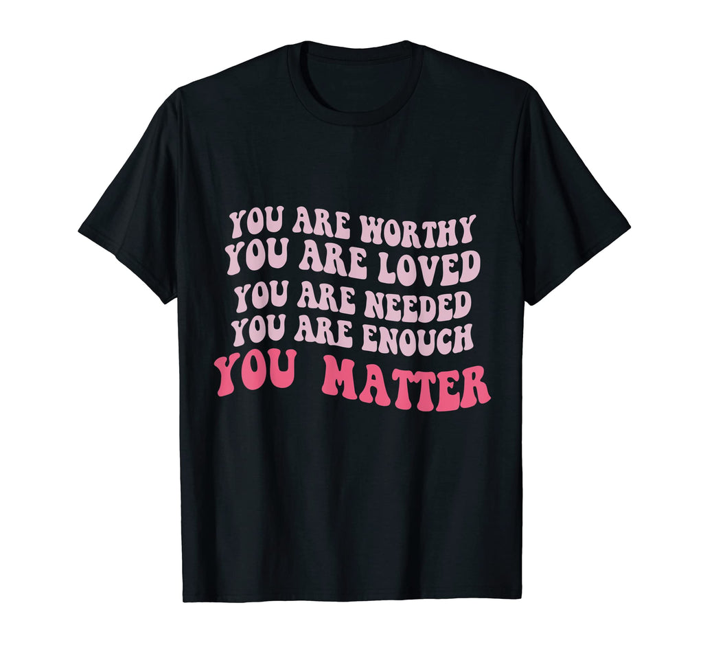 You Matter Kindness Be Kind Groovy T-Shirt - Minimalist Print Unisex - T-Shirt, Sweatshirt, Hoodie