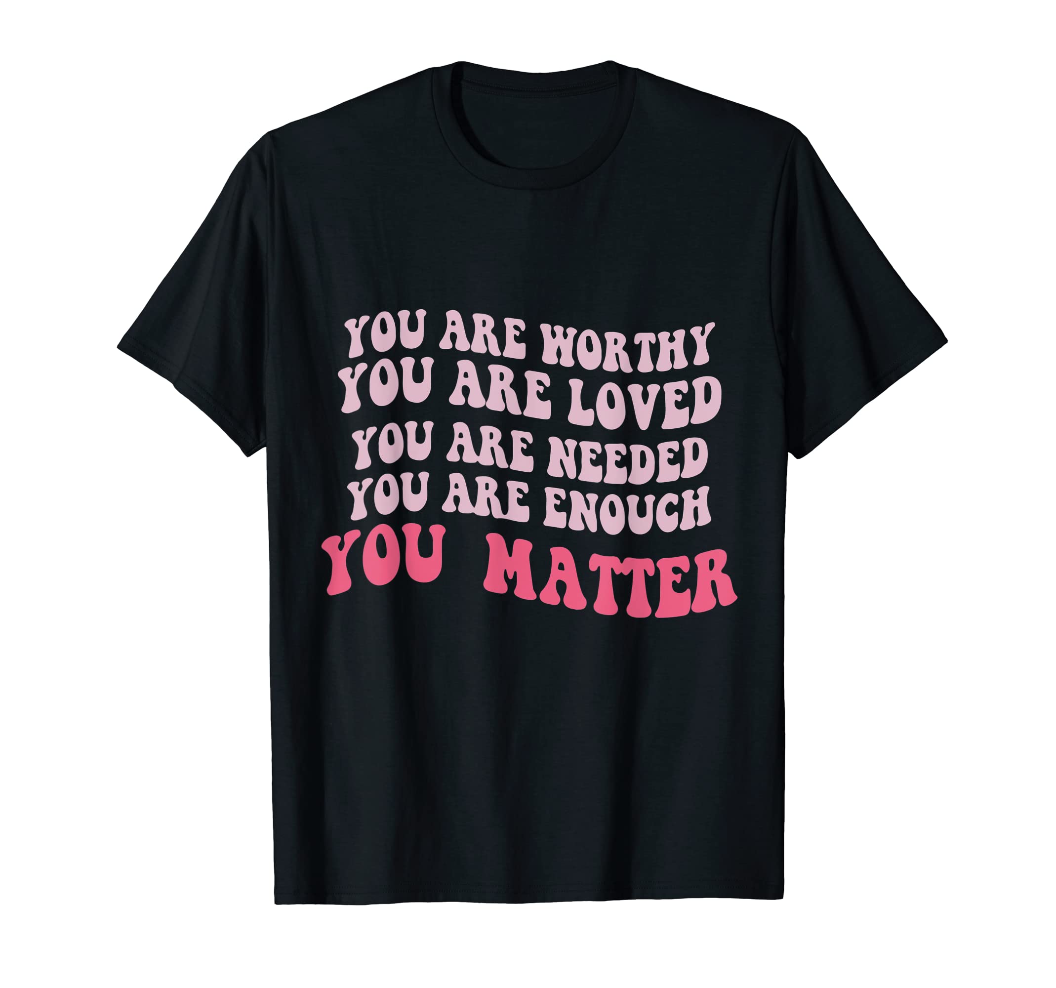 You Matter Kindness Be Kind Groovy T-Shirt - Minimalist Print Unisex - T-Shirt, Sweatshirt, Hoodie
