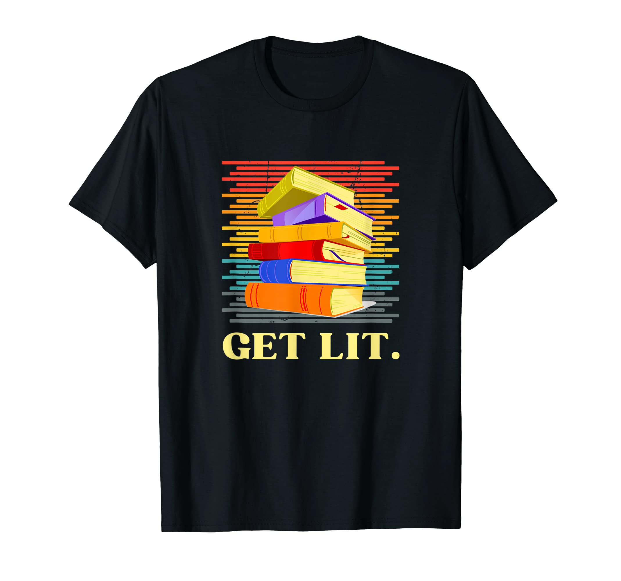 Get Literature Lover Funny Get Lit T-Shirt - Fun Novelty Design Men Women - T-Shirt, Sweatshirt, Hoodie