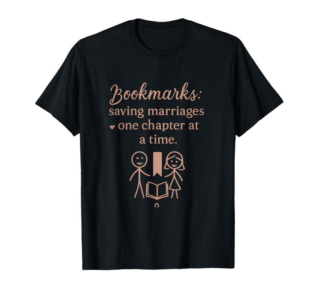 Bookmarks Saving Marriages One T-Shirt - Casual Everyday Wear for Adults - T-Shirt, Sweatshirt, Hoodie