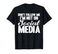 Antisocial Dont Follow Im Not Social Media T-Shirt - Trendy Graphic Unisex - T-Shirt, Sweatshirt, Hoodie