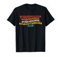 Overstimulated Overtouched Overanxious T-Shirt - Trendy Graphic Unisex - T-Shirt, Sweatshirt, Hoodie