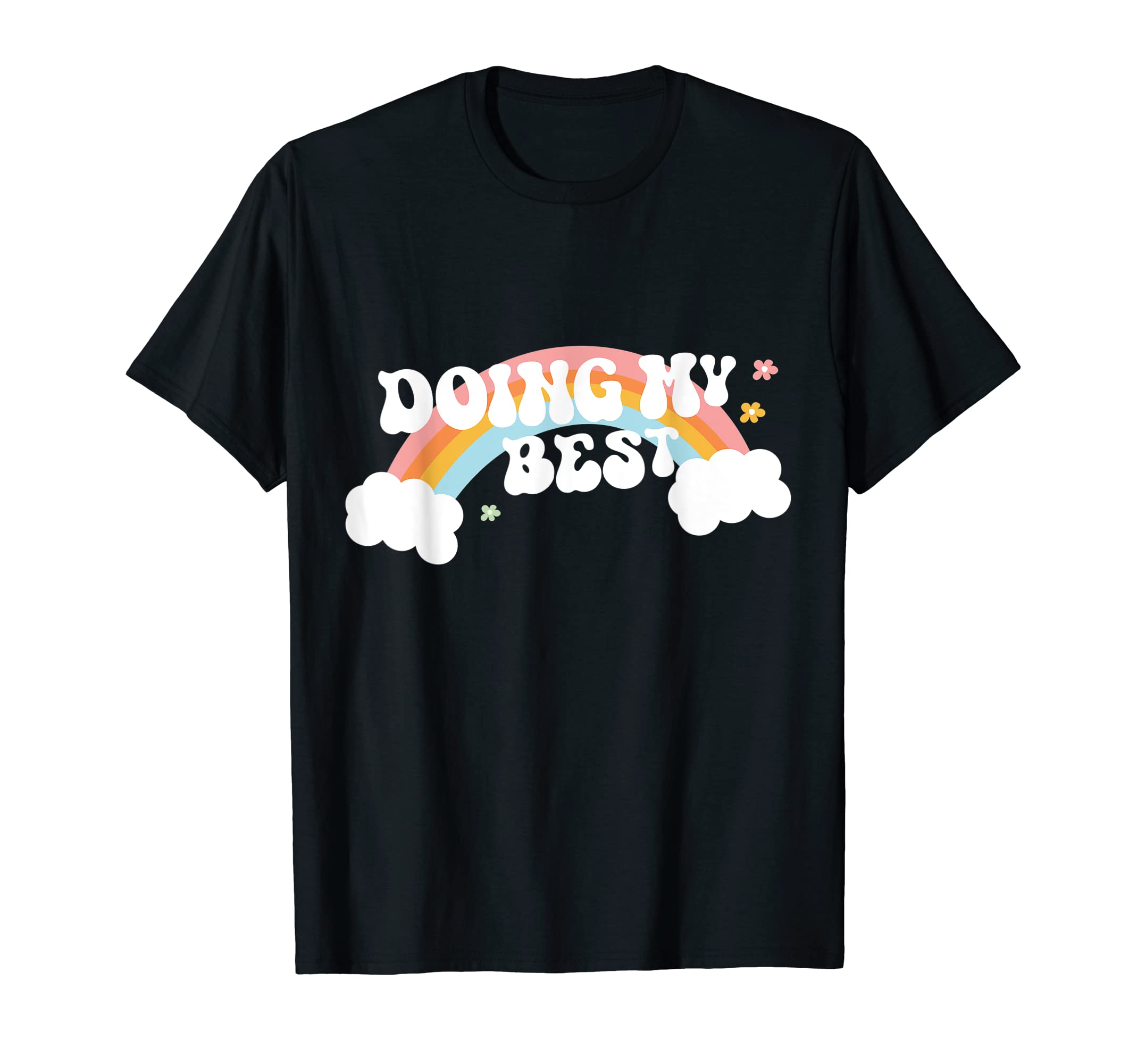 Doing My Best Anxiety Mental Health T-Shirt - Novelty Apparel Men Women - T-Shirt, Sweatshirt, Hoodie