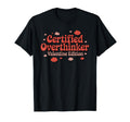 Certified Overthinker Valentine Funny T-Shirt - Minimalist Print Unisex - T-Shirt, Sweatshirt, Hoodie