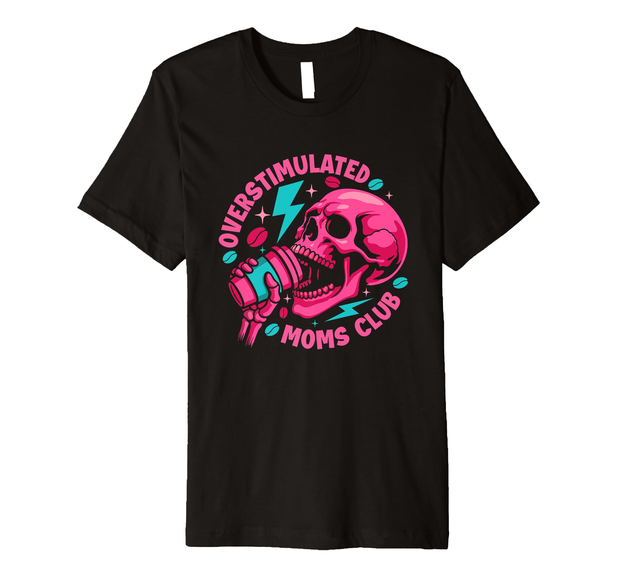 Overstimulated Moms Club Morning Coffee T-Shirt - Trendy Graphic Unisex - T-Shirt, Sweatshirt, Hoodie