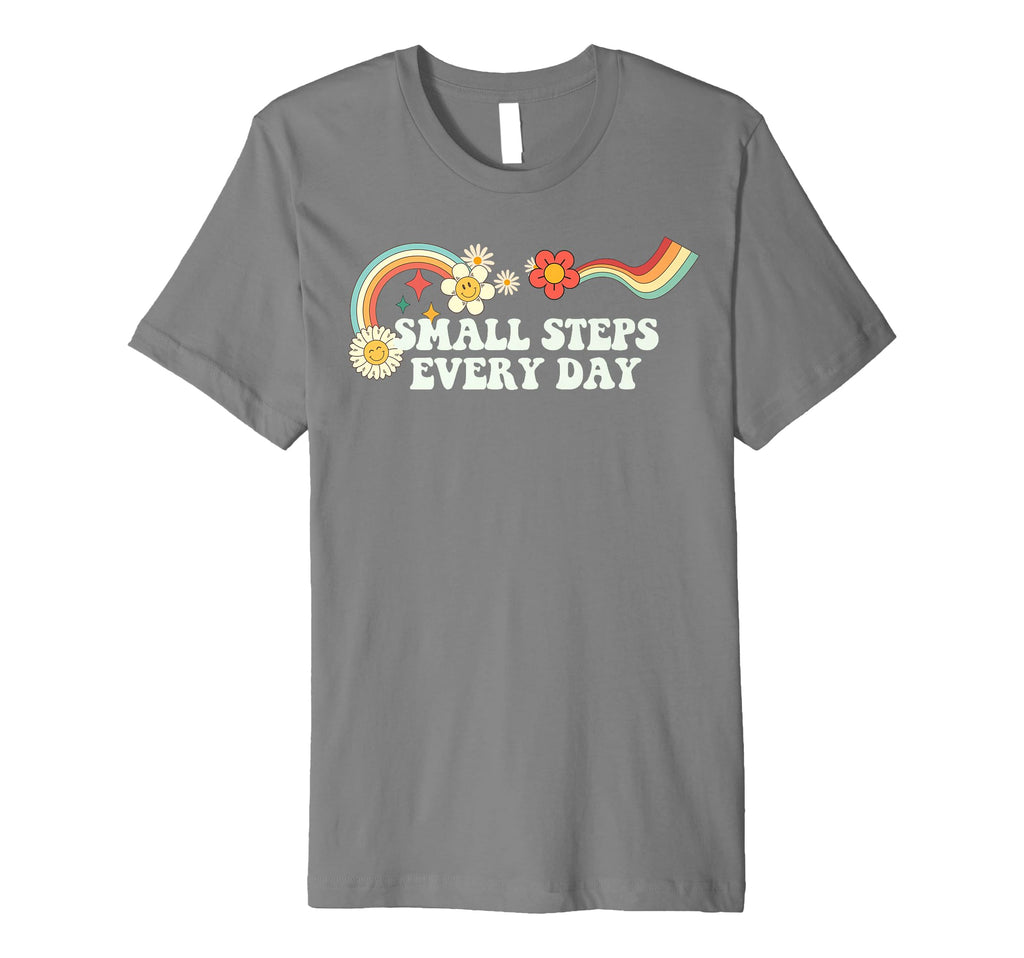 Groovy Funny Small Steps Every Day T-Shirt - Graphic Print for Adults - T-Shirt, Sweatshirt, Hoodie