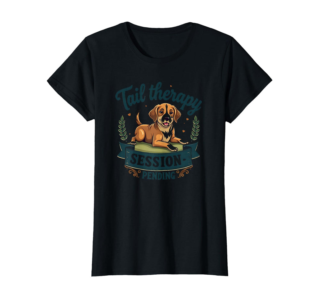Tail Therapy Session Pending Dog T-Shirt - Casual Everyday Wear Unisex - T-Shirt, Sweatshirt, Hoodie
