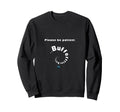 Please Be Patient Brain Sweatshirt - Aesthetic Graphic Men Women - T-Shirt, Sweatshirt, Hoodie
