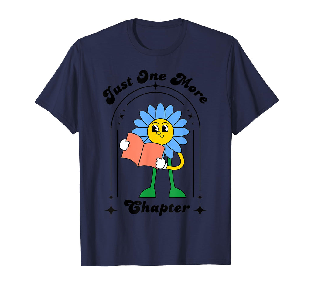 Just One More Chapter Daisy Book T-Shirt - Fun Novelty Design Men Women - T-Shirt, Sweatshirt, Hoodie