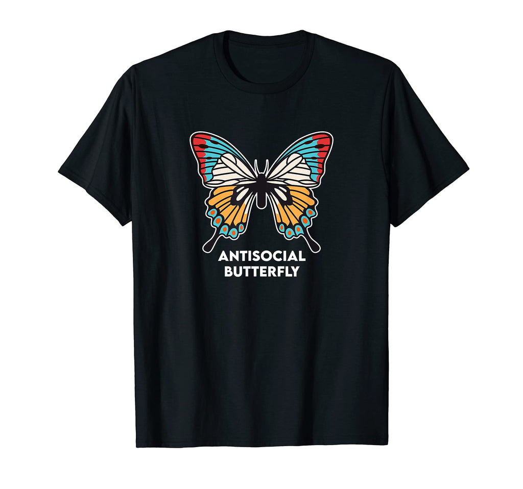 Antisocial Butterfly T-Shirt - Fun Novelty Design Men Women - T-Shirt, Sweatshirt, Hoodie