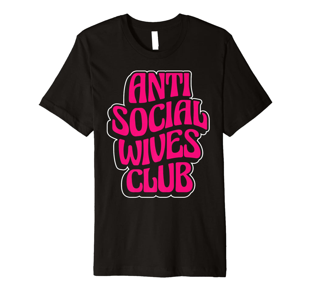 Antisocial Moms Club Anti Social Mama T-Shirt - Graphic Print Unisex - T-Shirt, Sweatshirt, Hoodie