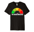 Im Overstimulated Adhd Mental Health T-Shirt - Minimalist Print Unisex - T-Shirt, Sweatshirt, Hoodie