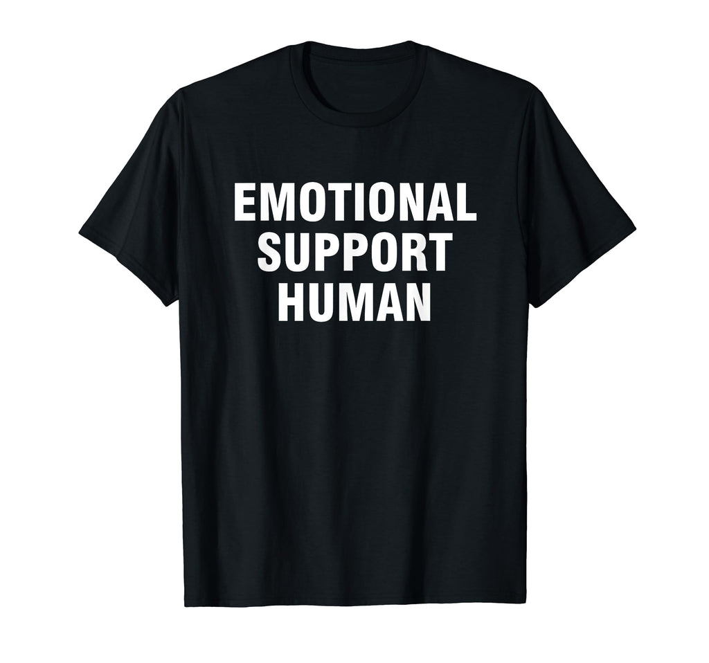 Emotional Support Human T-Shirt - Streetwear Style for Adults - T-Shirt, Sweatshirt, Hoodie