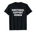 Emotional Support Human T-Shirt - Streetwear Style for Adults - T-Shirt, Sweatshirt, Hoodie