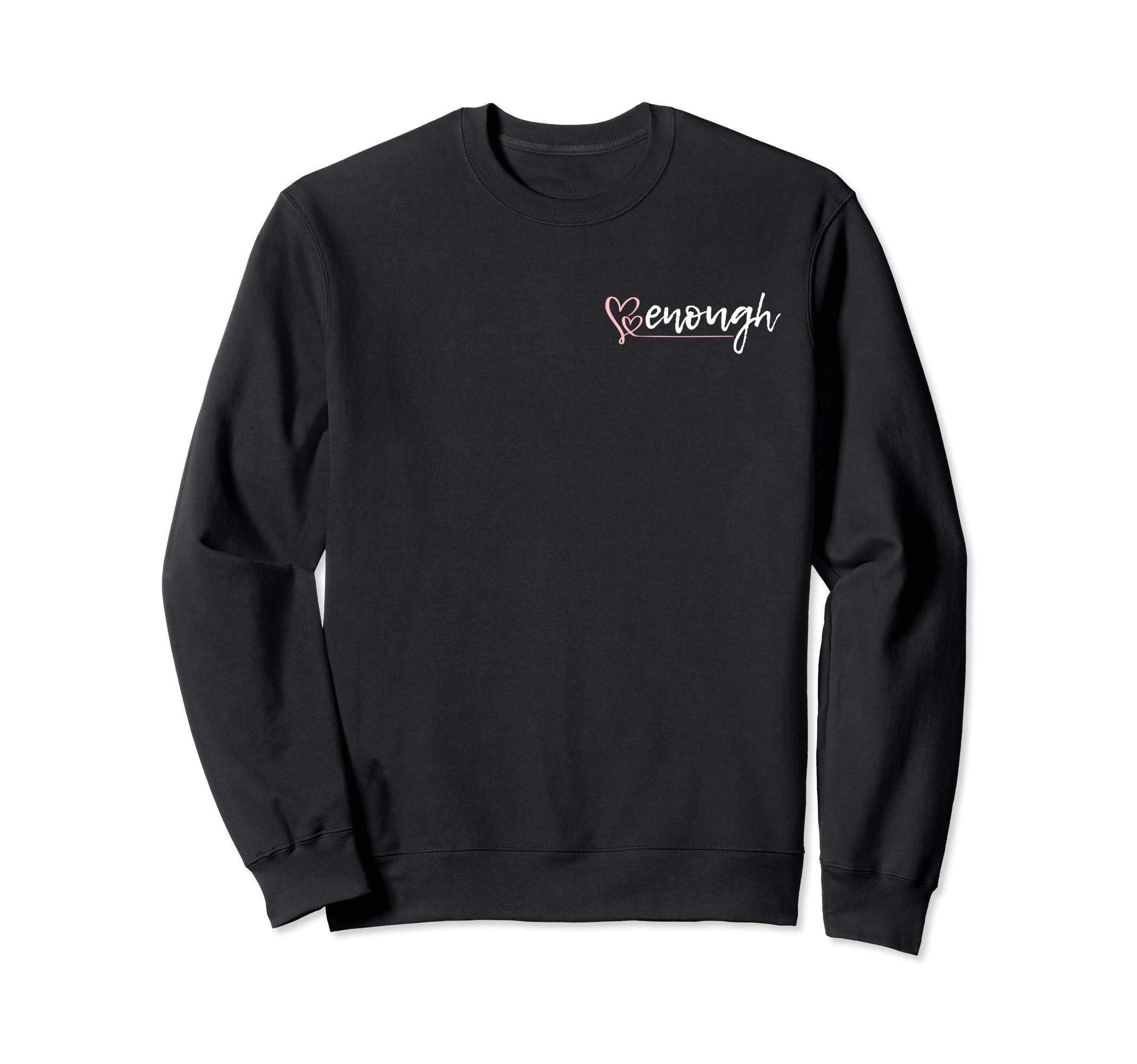 You Are Enough Live4Lane Sweatshirt - Casual Everyday Wear Men Women - T-Shirt, Sweatshirt, Hoodie