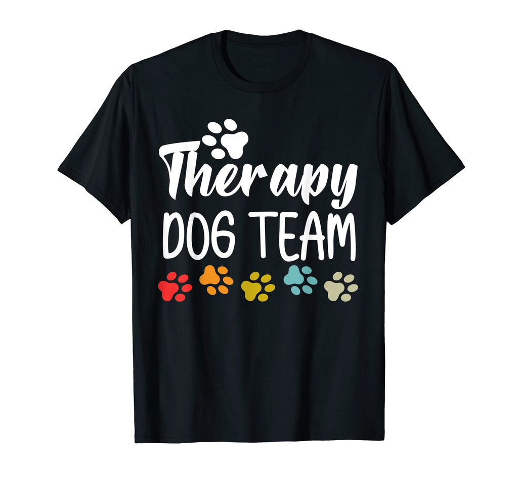 Therapy Dog Team Pet Lovers Animal T-Shirt - Fun Novelty Design Men Women - T-Shirt, Sweatshirt, Hoodie