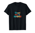 Read More Books Lover Bookworm Library T-Shirt - Minimalist Print Unisex - T-Shirt, Sweatshirt, Hoodie