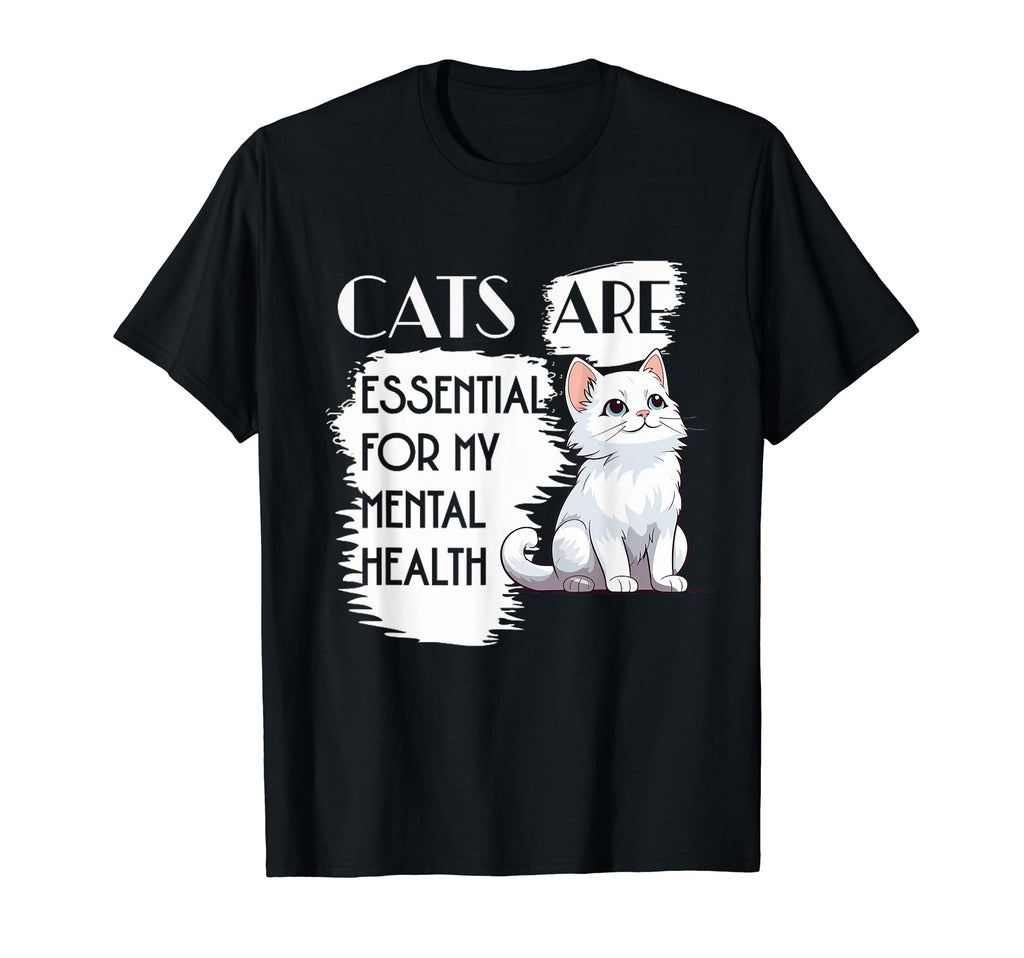 Cats Are My Mental Health T-Shirt - Fun Novelty Design for Adults - T-Shirt, Sweatshirt, Hoodie
