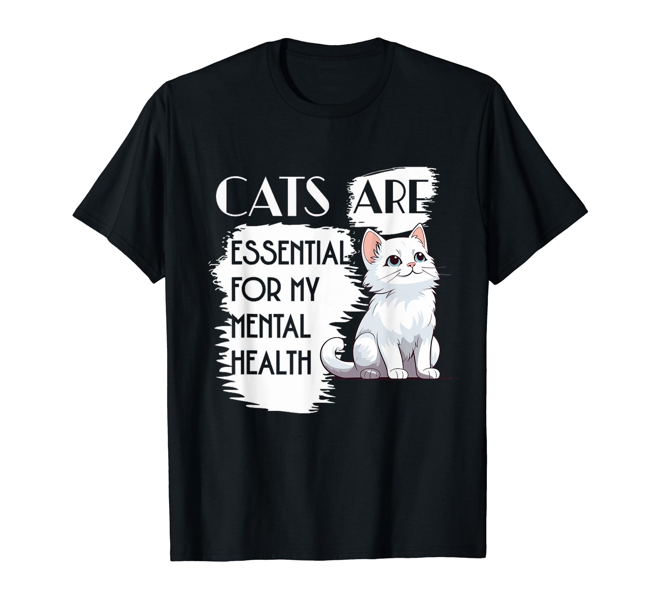 Cats Are My Mental Health T-Shirt - Fun Novelty Design for Adults - T-Shirt, Sweatshirt, Hoodie