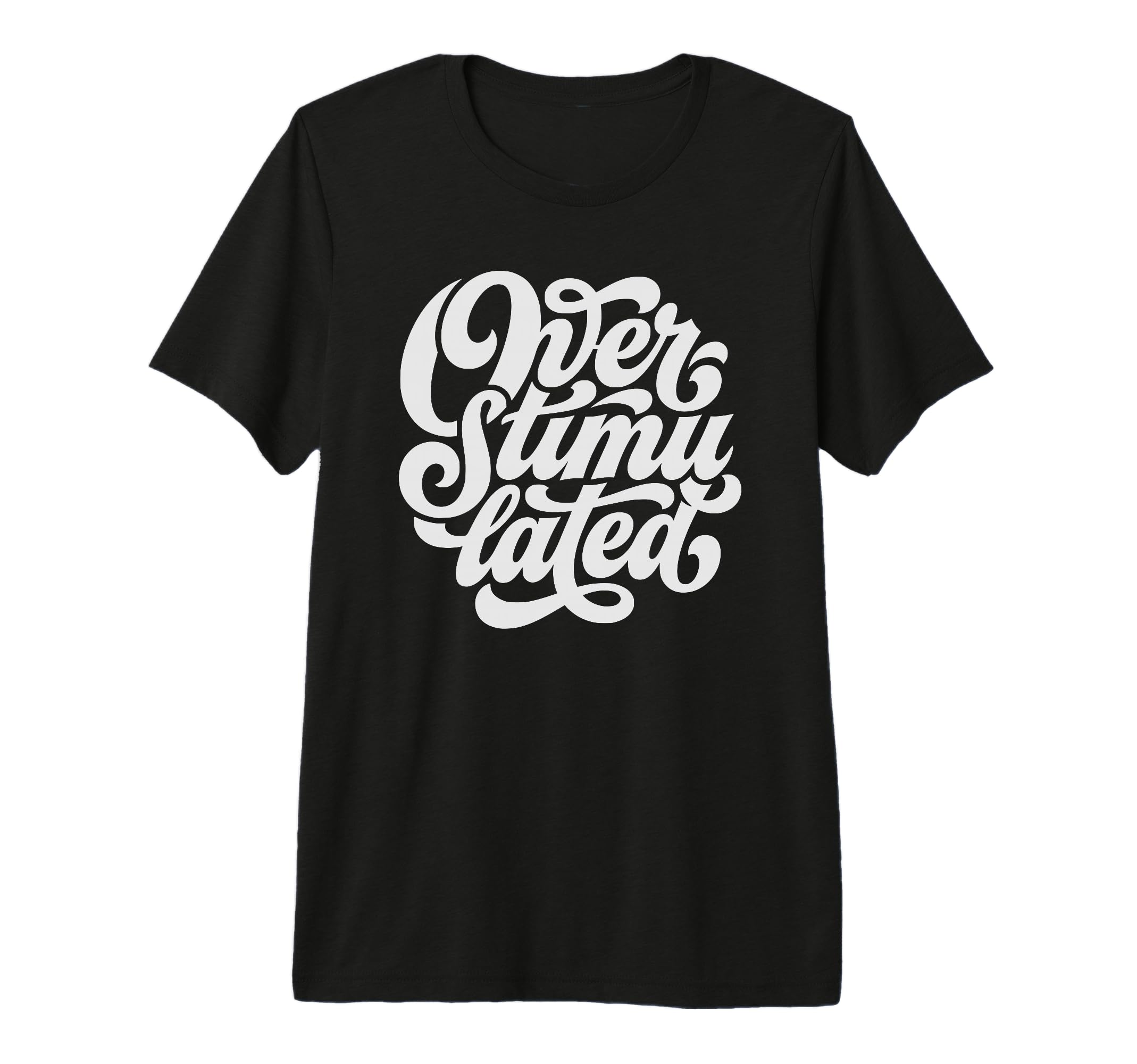 Overstimulated Font Tri Blend T-Shirt - Aesthetic Graphic Unisex - T-Shirt, Sweatshirt, Hoodie