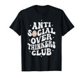 Anti Social Over Thinkers Club Funny T-Shirt - Novelty Apparel for Adults - T-Shirt, Sweatshirt, Hoodie