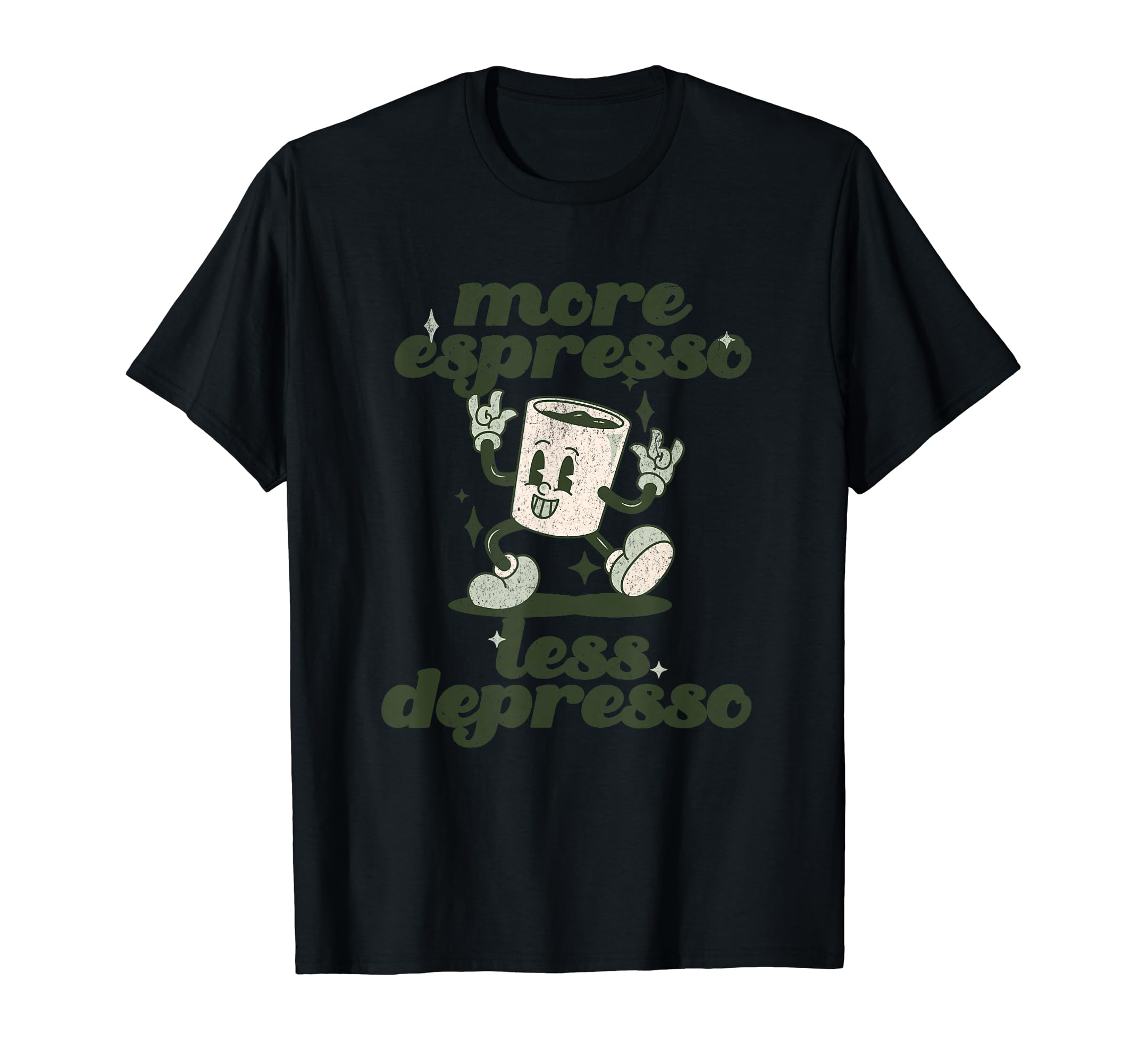 More Espresso Less Depresso Funny T-Shirt - Fun Novelty Design Unisex - T-Shirt, Sweatshirt, Hoodie