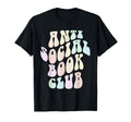 Funny Anti Social Book Club Librarian T-Shirt - Trendy Graphic Unisex - T-Shirt, Sweatshirt, Hoodie