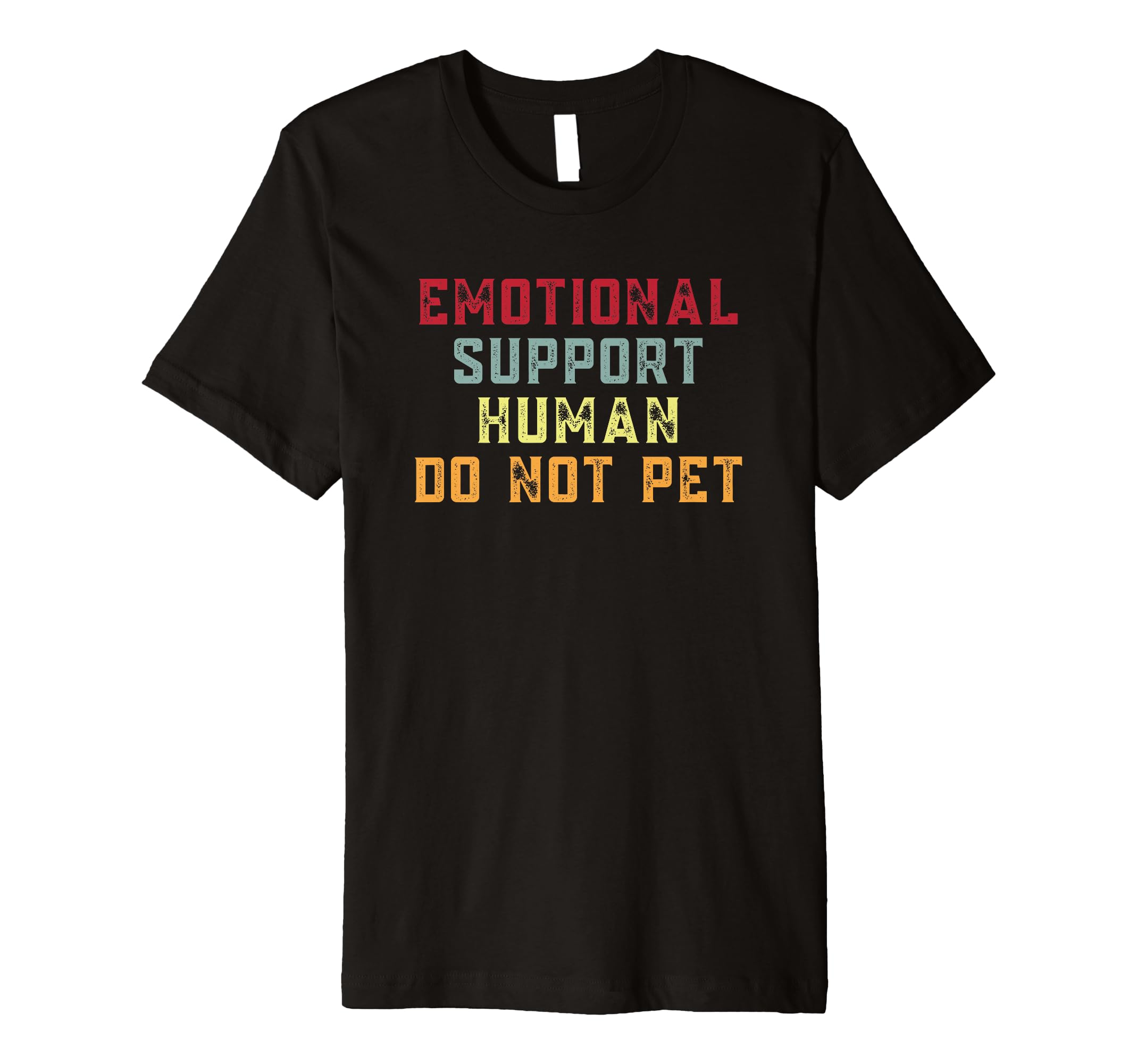Emotion Support Human Do Not Pet T-Shirt - Minimalist Print Unisex - T-Shirt, Sweatshirt, Hoodie
