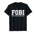 Fobi Fear Being Excluded Funny Introverts T-Shirt - Custom Art Print Unisex - T-Shirt, Sweatshirt, Hoodie