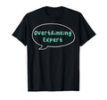 Overthinking Expert Depression Mental T-Shirt - Trendy Graphic Men Women - T-Shirt, Sweatshirt, Hoodie