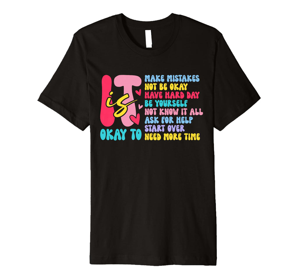 It Is Okay To Make Mistakes Not Be T-Shirt - Fun Novelty Design for Adults - T-Shirt, Sweatshirt, Hoodie