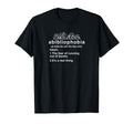 Abibliophobia Bibliophilia Fear T-Shirt - Casual Everyday Wear Men Women - T-Shirt, Sweatshirt, Hoodie