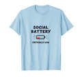 Social Battery Critically Low Funny T-Shirt - Aesthetic Graphic Men Women - T-Shirt, Sweatshirt, Hoodie