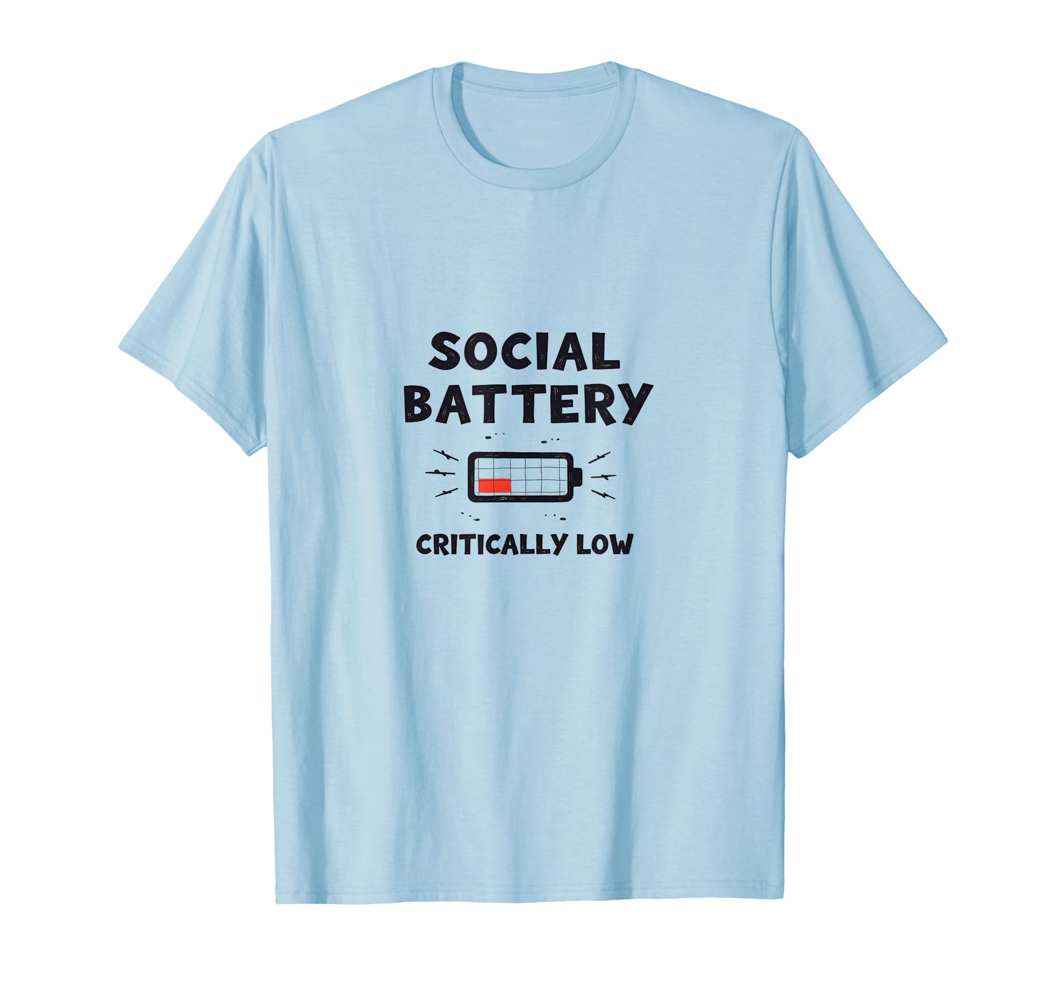 Social Battery Critically Low Funny T-Shirt - Aesthetic Graphic Men Women - T-Shirt, Sweatshirt, Hoodie