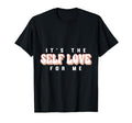 Its Self Love Me Mental Health T-Shirt - Casual Everyday Wear Unisex - T-Shirt, Sweatshirt, Hoodie