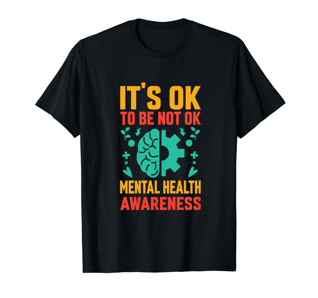 Its Okay To Not Be Okay Mental Health T-Shirt - Streetwear Style Men Women - T-Shirt, Sweatshirt, Hoodie