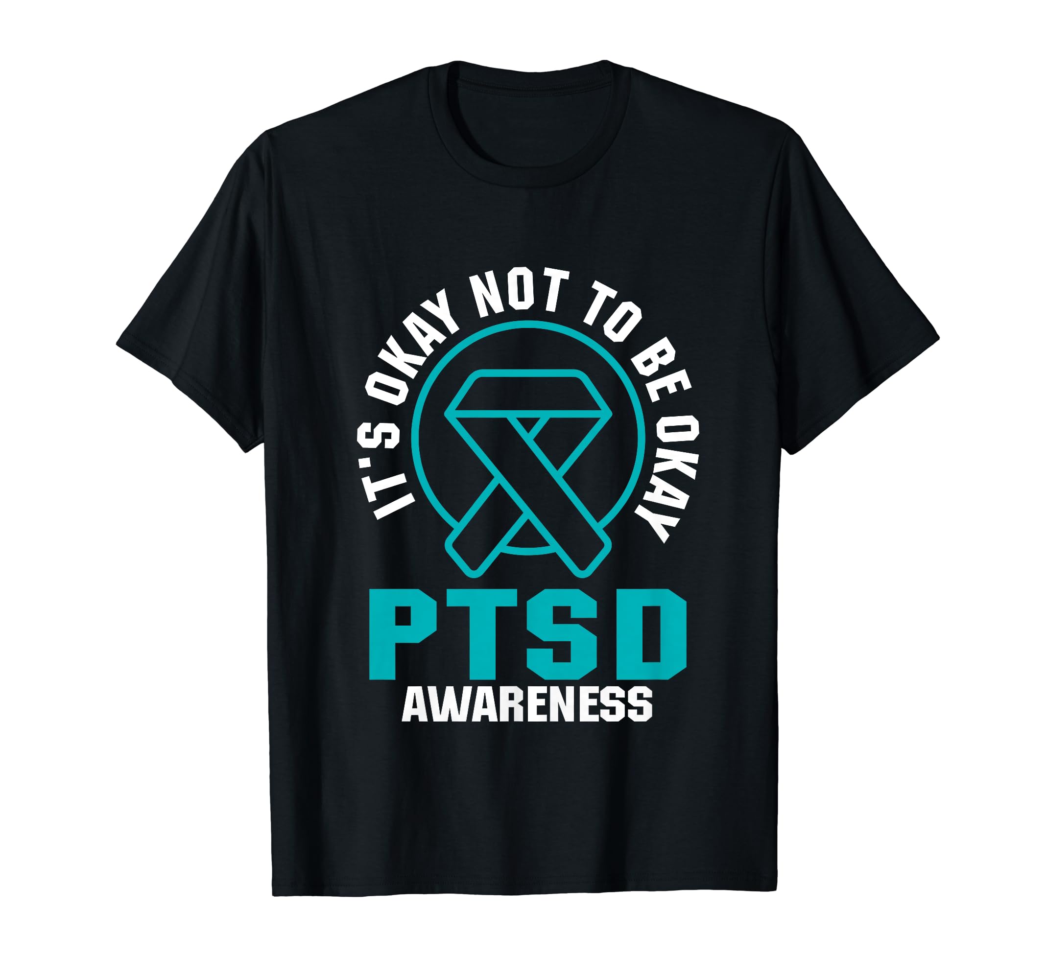 Its Okay Not To Be Okay Ptsd Awareness T-Shirt - Custom Art Print Unisex - T-Shirt, Sweatshirt, Hoodie