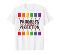 Motivational Progress Over Perfection T-Shirt - Custom Art Print Unisex - T-Shirt, Sweatshirt, Hoodie