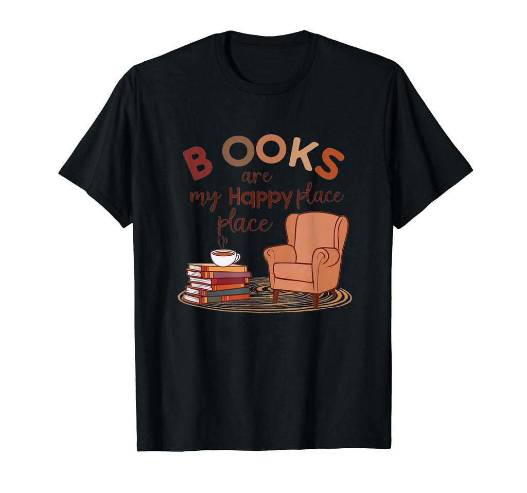Books Are My Happy Place Coffee Book T-Shirt - Streetwear Style Men Women - T-Shirt, Sweatshirt, Hoodie