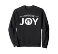 Choose Joy Wellness Inspirational Sweatshirt - Graphic Print for Adults - T-Shirt, Sweatshirt, Hoodie