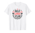 Self Love Club Inspirational Mental T-Shirt - Streetwear Style for Adults - T-Shirt, Sweatshirt, Hoodie