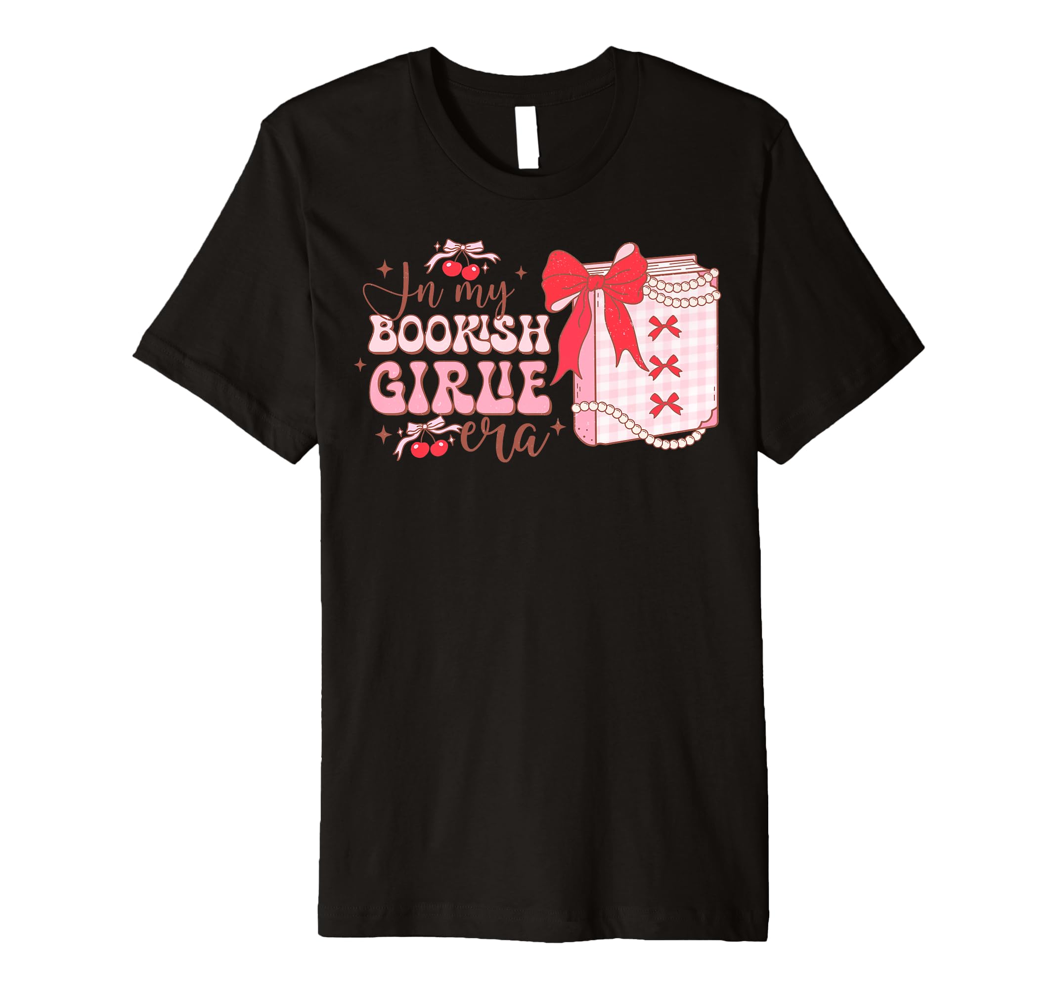 My Bookish Girlie Era Book Lover Coquette T-Shirt - Streetwear Style Unisex - T-Shirt, Sweatshirt, Hoodie