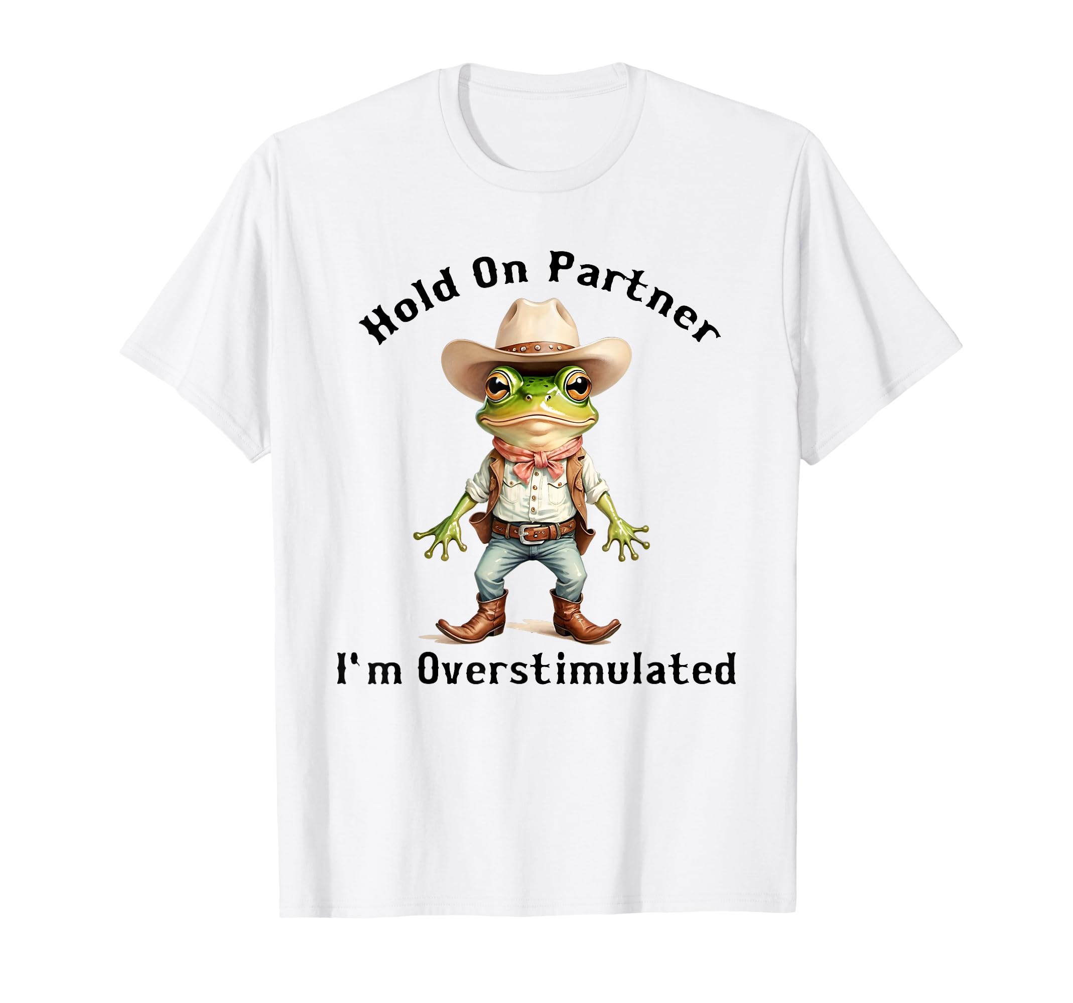 Hold Partner Im Overstimulated Moms T-Shirt - Trendy Graphic for Adults - T-Shirt, Sweatshirt, Hoodie